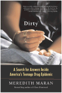 Dirty: A Search for Answers Inside America's Teenage Drug Epidemic