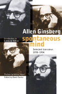 Spontaneous Mind: Selected Interviews, 1958-1996