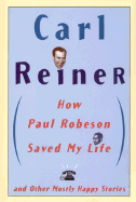 How Paul Robeson Saved My Life and Other Mostly Happy Stories