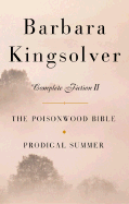Barbara Kingsolver: Complete Fiction II