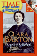 Clara Barton: Angel of the Battlefield
