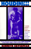 Houdini!!!: The Career of Ehrich Weiss