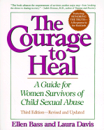 The Courage to Heal: A Guide for Women Survivors of Child Sexual Abuse, Featuring 