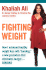 Fighting Weight: How I Achieved Healthy Weight Loss with "Banding," a New Procedure That Eliminates Hunger--Forever
