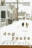 Dog Years: A Memoir