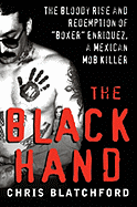 The Black Hand: The Bloody Rise and Redemption of 