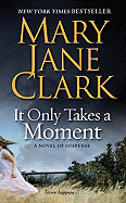 It Only Takes a Moment