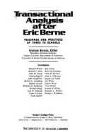 Transactional Analysis After Eric Berne: Teachings and Practices of Three Ta Schools