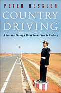 Country Driving: A Journey Through China from Farm to Factory