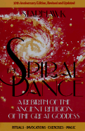 The Spiral Dance: A Rebirth of the Ancient Religion of the Great Goddess
