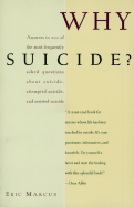 Why Suicide?: Answers to 200 of the Most Frequently Asked Questions about Suicide, Attempted S