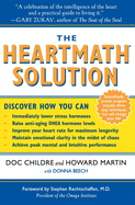 The HeartMath Solution: The Institute of HeartMath's Revolutionary Program for Engaging the Power of the Heart's Intelligence