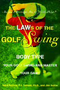 The Laws of the Golf Swing: Body-Type Your Swing and Master Your Game