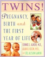 Twins!: Expert Advice from Two Practicing Physicians on Pregnancy, Birth and the First y