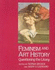 Feminism and Art History: Questioning the Litany