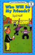 Who Will Be My Friends?