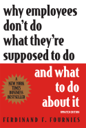 Why Employees Don't Do What They're Supposed to Do and What to Do about It