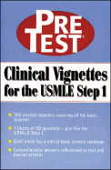 Clinical Vignettes for the PreTest USMLE Step 1