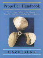 Propeller handbook the complete reference for choosing, installing, and understanding boat propellers