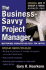 The Business-Savvy Project Manager: Indispensable Knowledge and Skills for Success