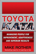 Toyota kata: managing people for improvement, adaptiveness, and superior results