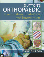 Dutton's Orthopaedic Examination Evaluation and Intervention