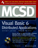 MCSD Visual Basic 6 Distributed Applications Study Guide (Exam 70-175)