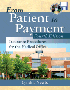 From Patient to Payment: Insurance Procedures for the Medical Office with CD-ROM & Student Data Disk