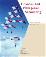 Financial and Managerial Accounting: Information for Decisions