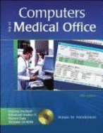 Computers in the Medical Office: Includes Medisoft Advanced Version 11 Student Data Template Susan M. Sanderson