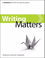 Writing Matters: A Handbook for Writing and Research