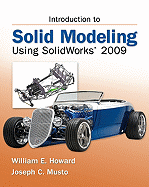 Introduction to Solid Modeling Using Solidworks 2009