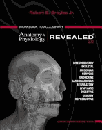 Workbook to Accompany Anatomy and Physiology Revealed Version 2.0