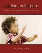Leading on Purpose: Emotionally Intelligent Early Childhood Administration