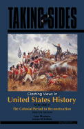 Clashing Views in United States History: Colonial Period to Reconstruction v. 1