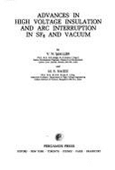 Advances in High Voltage Insulation and ARC Interruption in Sf6 and Vacuum