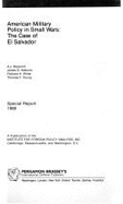 American Military Policy in Small Wars: The Case of El Salvador