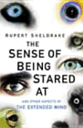 The Sense of Being Stared at: And Other Aspects of the Extended Mind