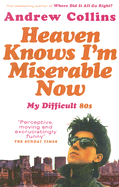 Heaven Knows I'M Miserable Now: My Difficult Student 80s
