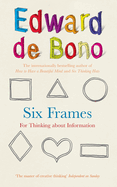 Six Frames: For Thinking About Information
