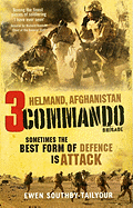3 Commando Brigade: Helmand, Afghanistan. Ewen Southby-Tailyour