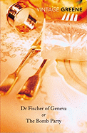 Dr. Fischer of Geneva or the Bomb Party