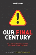 Our Final Century: The 50/50 Threat to Humanity's Survival
