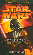 Dark Lord: The Rise of Darth Vader