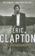 Eric Clapton: The Autobiography