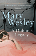A Dubious Legacy. Mary Wesley