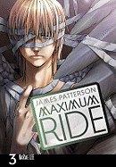 Maximum Ride: Manga: v. 3
