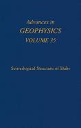 Seismological Structure of Slabs