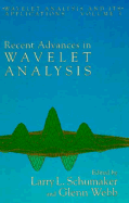Recent Advances in Wavelet Analysis, (Wavelet Analysis and Its Applications, Vol. 3) Recent Advances in Wavelet Analysis, (Wavelet Analysis and Its Applications, Vol. 3)
