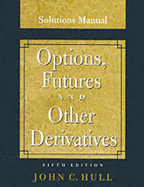 Options, Futures, and Other Derivatives: Solutions Manual